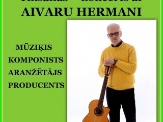 Koncerts- tikšanās ar ģitāristu, komponistu, aranžētāju, producentu un lektoru Aivaru Hermani