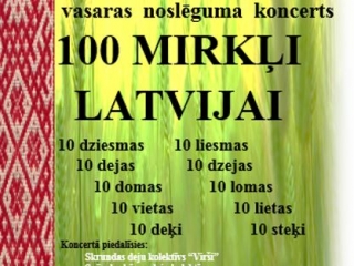 Koncerts 100 mirkļi Latvijai