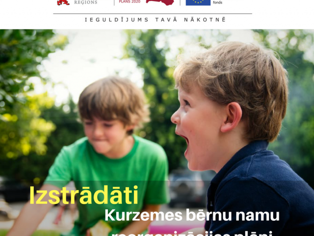Izstrādāti Kurzemes reģiona bērnu namu reorganizācijas plāni