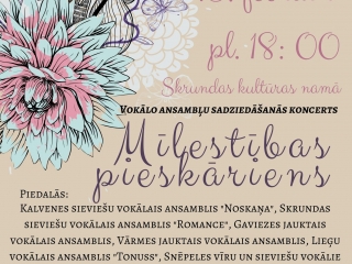 Vokālo ansambļu sadziedāšanās koncerts “Mīlestības pieskāriens”