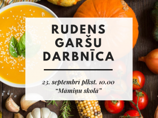 Māmiņu skolā rudens garšu darbnīca