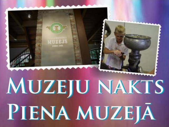 Muzeju nakts Piena muzejā