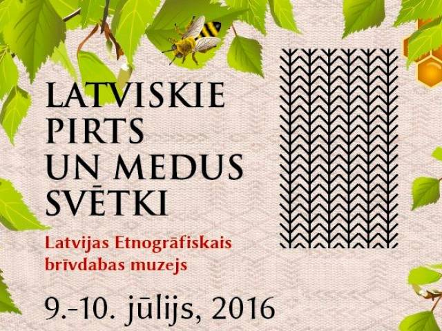 Brīvdabas muzejā jūlijā notiks latviskie pirts un medus svētki