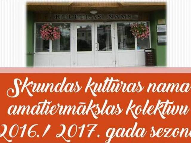 Skrundas kultūras nama amatiermākslas kolektīvi atklāj sezonu