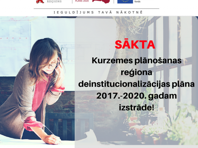 Sākta Kurzemes plānošanas reģiona deinstitucionalizācijas plāna izstrāde