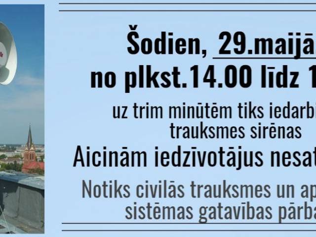 Šodien plkst. 14.00 notiks trauksmes sirēnu pārbaude