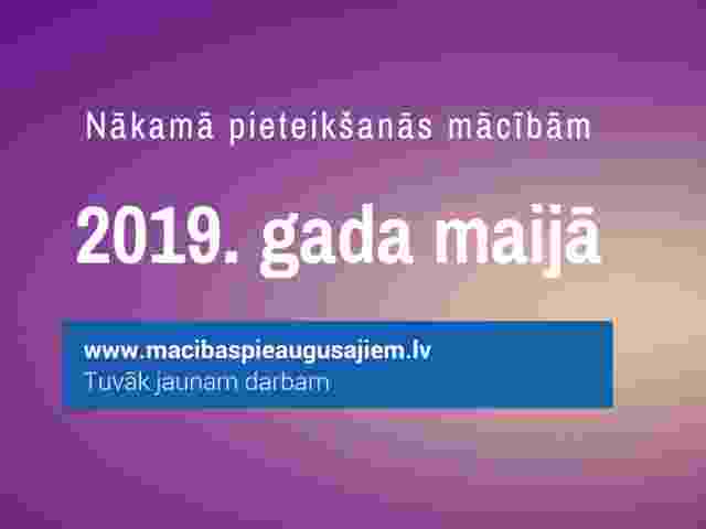 Maijā gaidāma nākamā pieteikšanās mācībām pieaugušajiem