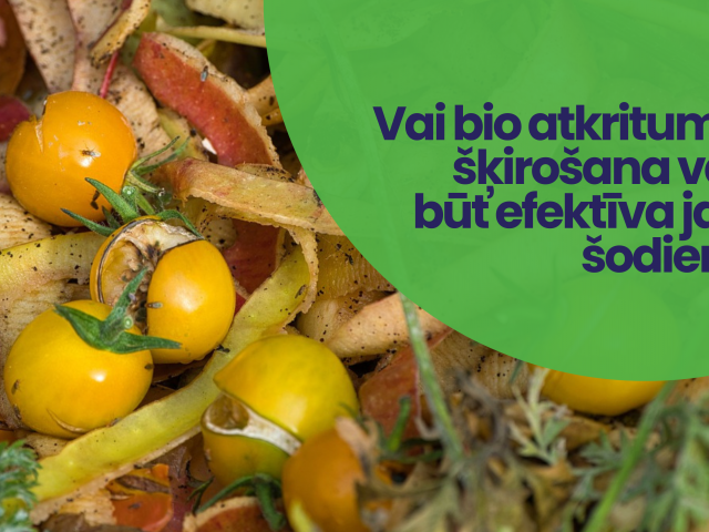 BIO CIKLS: Vai bio atkritumu šķirošana var būt efektīva jau šodien?