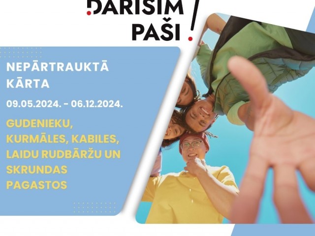 Biedrība „Darīsim paši!” ir izsludinājusi projektu pieteikumu konkursus trīs rīcībās
